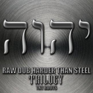 Raw Dub Harder Than Steel Trilogy TNT Roots