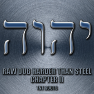 Raw Dub Harder Than Steel II TNT Roots