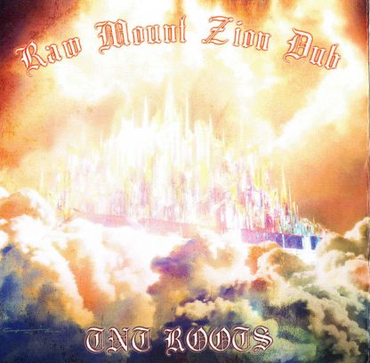 TNT Roots - Raw Mount Zion Dub