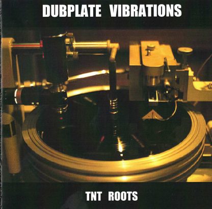 TNT Roots - Dubplate Vibrations