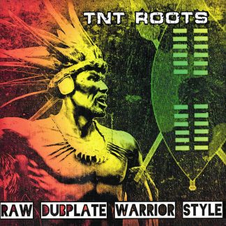 TNT Roots - Raw Dubplate Warrior Style