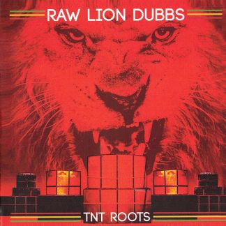 TNT Roots - Raw Lion Dubbs