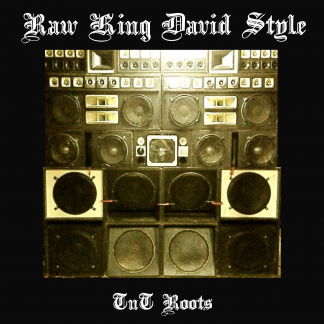 Raw King David Style - TNT Roots